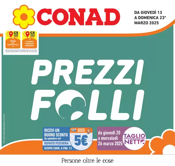 Volantino Conad a Valdobbiadene | Prezzi folli | 13/3/2025 - 23/3/2025