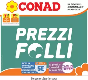 Offerte di Iper e super a Cornuda | Prezzi folli in Conad | 13/3/2025 - 23/3/2025