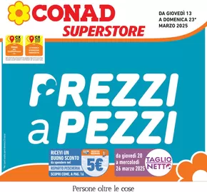 Volantino Conad Superstore a San Giovanni in Marignano | Prezzi a pezzi | 13/3/2025 - 23/3/2025