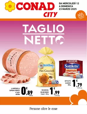 Volantino Conad City a Roma | Taglio Netto. | 12/3/2025 - 23/3/2025