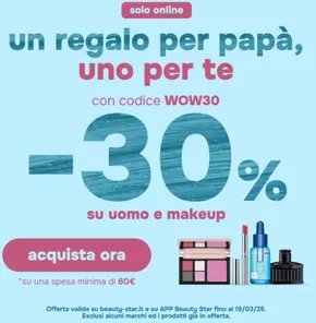 Offerte di Cura casa e corpo a Villa Lagarina | -30% su uomo e makeup in Beauty Star | 14/3/2025 - 19/3/2025