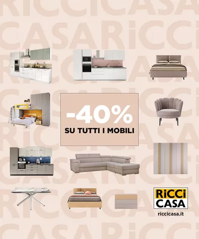 Volantino Ricci casa a Corsico | -40% su tutto l'arredamento | 14/4/2025 - 4/5/2025