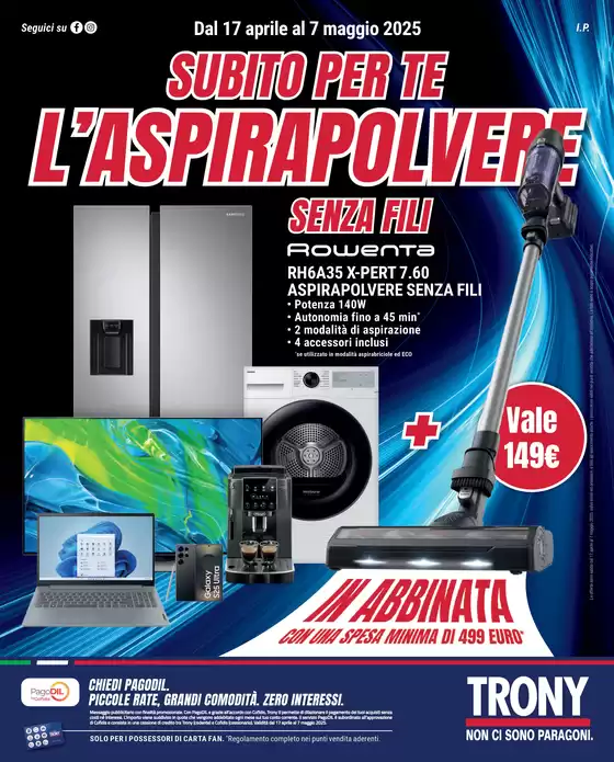 Volantino Trony a Rovereto | SUBITO PER TE L’ASPIRAPOLVERE | 17/4/2025 - 7/5/2025