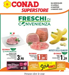 Volantino Conad Superstore a Roma | Freschi di convenienza | 23/4/2025 - 6/5/2025