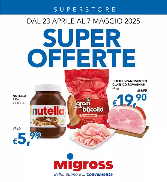 Volantino Migross Superstore a Creazzo | Super offerte | 23/4/2025 - 7/5/2025