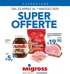 Volantino Migross Superstore a Creazzo | Super offerte | 23/4/2025 - 7/5/2025