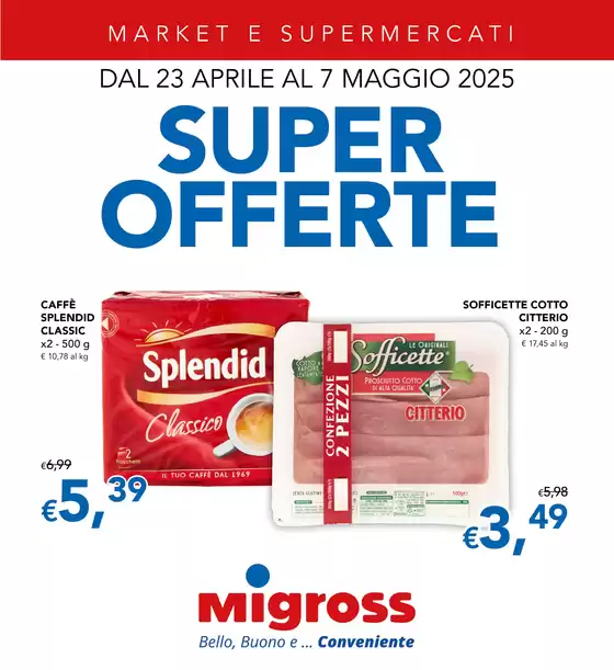 Volantino Migross Supermercati & Market a Milano | Super offerte | 23/4/2025 - 7/5/2025