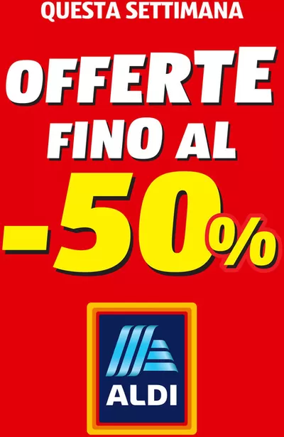 Offerte di Discount a Dormelletto | Offerte fino al -50% in Aldi | 5/5/2025 - 11/5/2025