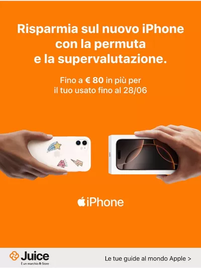 Volantino Juice – Apple Premium Partner a Lecco | Risparmia sul nuovo iPhone | 28/4/2025 - 26/5/2025