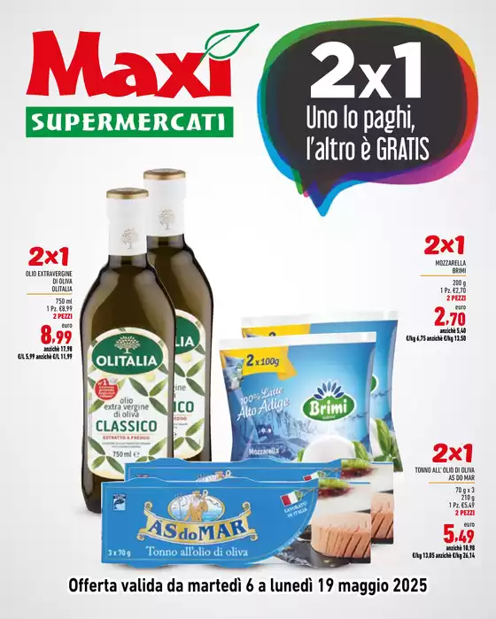 Volantino Maxi Supermercati | 2x1 Uno lo paghi, l'altro e GRATIS | 6/5/2025 - 19/5/2025