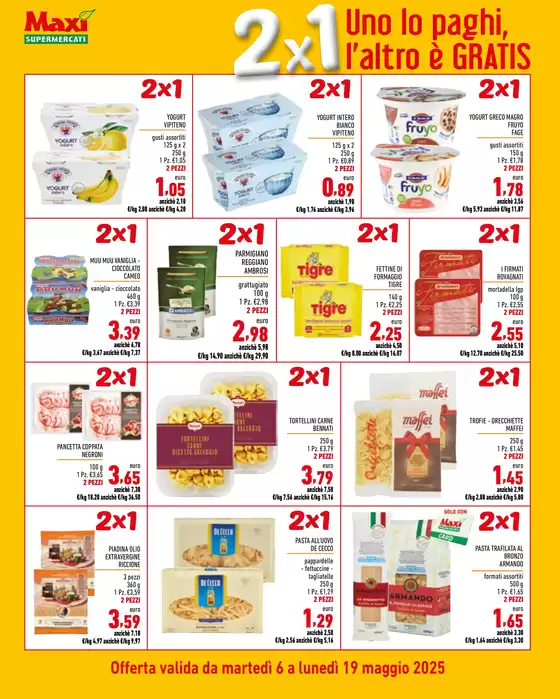 Volantino Maxi Supermercati | 2x1 Uno lo paghi, l'altro e GRATIS | 6/5/2025 - 19/5/2025
