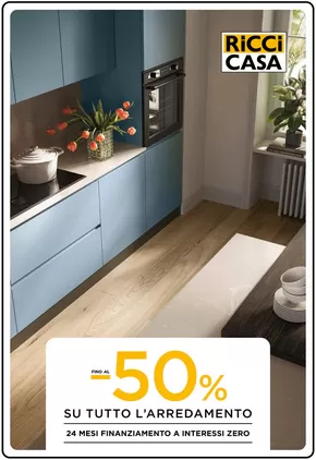 Offerte di Arredamento a Assago | Fino al -50% su tutto l'arredamento in Ricci casa | 5/5/2025 - 2/6/2025