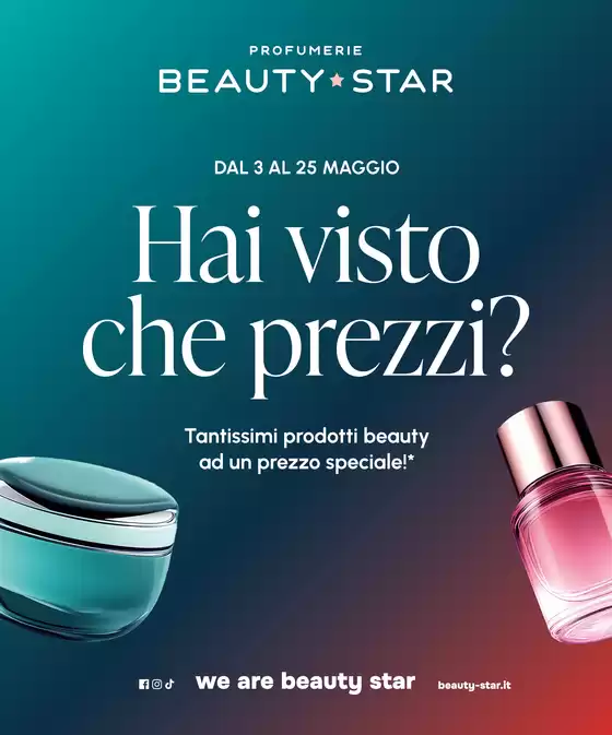 Volantino Beauty Star | Hai visto che prezzi? | 3/5/2025 - 25/5/2025