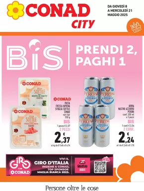 Offerte di Iper e super a Villadossola | Prendi 2, paghi 1 in Conad City | 8/5/2025 - 21/5/2025