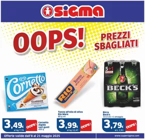 Offerte di Iper e super a Villadossola | Oops! Prezzi sbagliati, Sigma in Sigma | 8/5/2025 - 21/5/2025