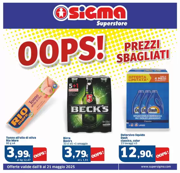 Volantino Sigma | Oops! Prezzi sbagliati, Superstore | 8/5/2025 - 21/5/2025