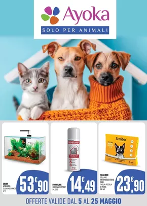 Offerte di Animali a Afragola | Offerte valide dal 5 al 25 maggio in Ayoka | 5/5/2025 - 25/5/2025