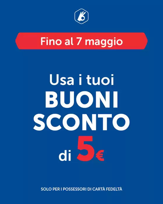 Volantino Ottimo a Napoli | Usa i tuoi Buoni Sconto di 5 euro | 5/5/2025 - 7/5/2025