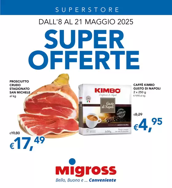 Volantino Migross Superstore a Creazzo | Super offerte | 8/5/2025 - 21/5/2025