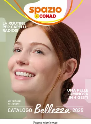 Offerte di Iper e super a Fiesso d'Artico | Catalogo Bellezza 2025 in Spazio Conad | 16/5/2025 - 12/6/2025
