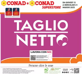 Volantino Conad Superstore a San Vito al Tagliamento | Taglio netto | 15/5/2025 - 21/5/2025