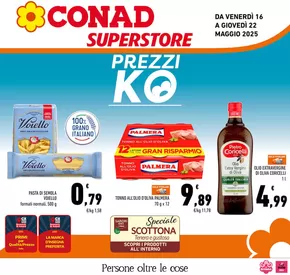 Volantino Conad Superstore a Ascoli Piceno | PREZZI KO | 16/5/2025 - 22/5/2025