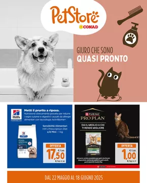 Volantino Pet Store Conad a Senigallia | Giuro che sono quasi pronto | 22/5/2025 - 18/6/2025