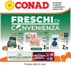 Volantino Conad | Freschi di convenienza | 22/5/2025 - 4/6/2025