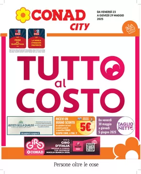 Volantino Conad City | Tutto al costo | 23/5/2025 - 29/5/2025