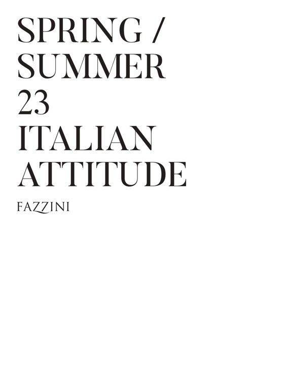 Volantino Fazzini | Spring / summer 23 italian attitude  | 17/3/2023 - 23/9/2023