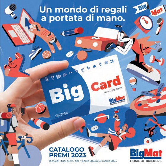 Volantino BigMat a Torino | Catalogo premi 2023 | 3/4/2023 - 31/3/2024