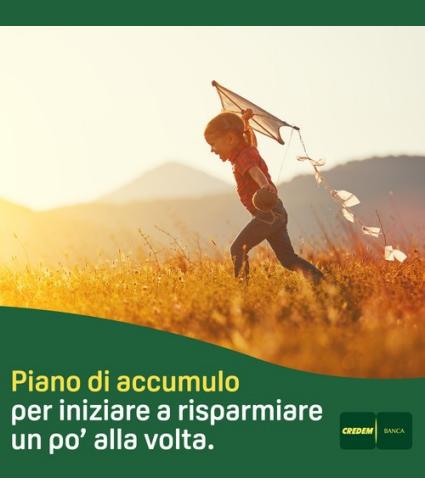 Offerte di Banche e Assicurazioni a Legnano | Offerta Piani di accumulo in Credem | 4/9/2022 - 6/11/2022