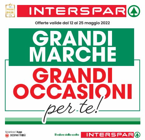 Catalogo Interspar a Parma | Grandi Marche, Grandi Occasioni Per Te! | 12/5/2022 - 25/5/2022