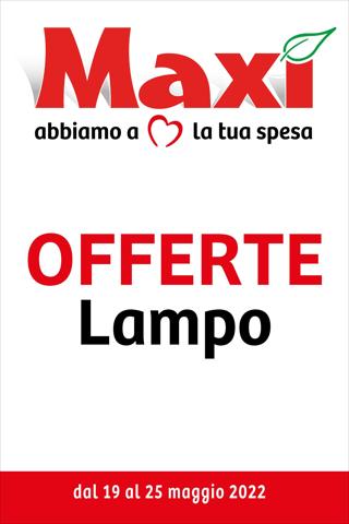 Catalogo Maxi Supermercati | Le Offerte Lampo di Maxì | 19/5/2022 - 25/5/2022