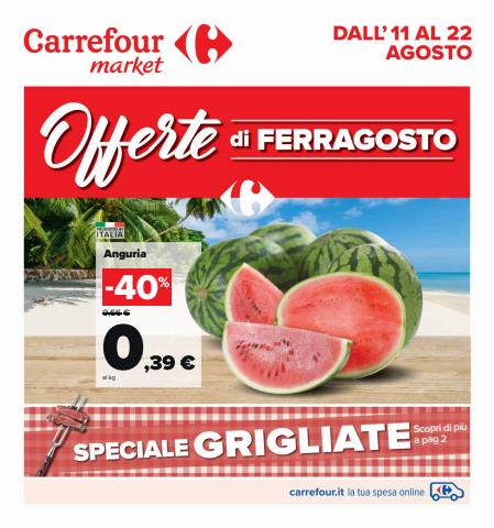 Volantino Carrefour Market | Offerte di ferragosto | 11/8/2022 - 22/8/2022