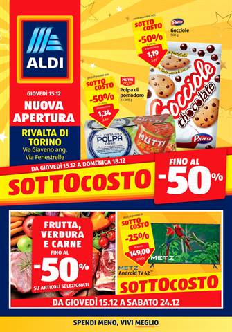 Offerte di Iper Supermercati a Torino | NUOVA APERTURA RIVALTA DI TORINO in ALDI | 12/12/2022 - 18/12/2022