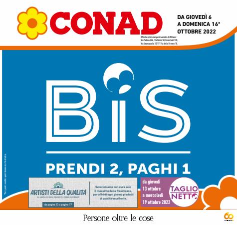Volantino Conad a Milano | BIS PRENDI 2, PAGHI 1 | 6/10/2022 - 16/10/2022