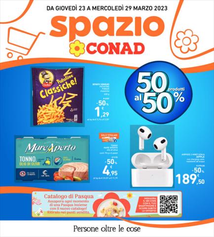 Volantino Spazio Conad a Torino | 50 prodotti al 50% | 23/3/2023 - 29/3/2023