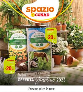 Volantino Spazio Conad | Offerta giardino 2023 | 23/3/2023 - 8/4/2023