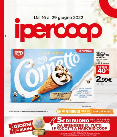 Volantino Ipercoop Lombardia a Milano | Offerte Ipercoop Lombardia | 16/6/2022 - 29/6/2022