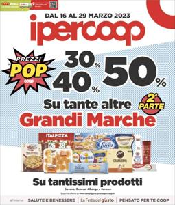 Volantino Ipercoop | 30% 40% 50% di sconto sulle Grandi Marche | 16/3/2023 - 29/3/2023