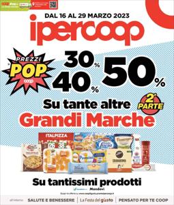 Volantino Ipercoop a Mondovì | 30% 40% 50% di sconto sulle Grandi Marche | 16/3/2023 - 29/3/2023