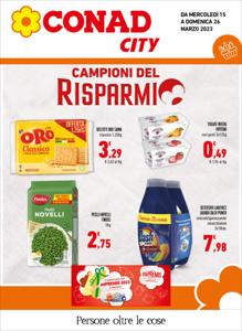 Volantino Conad City | Campioni del risparmio | 15/3/2023 - 26/3/2023