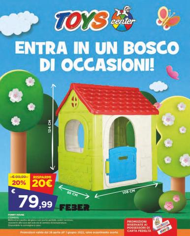Catalogo Toys Center a Napoli | Entra In Un Bosco Di Occasioni! | 28/4/2022 - 1/6/2022