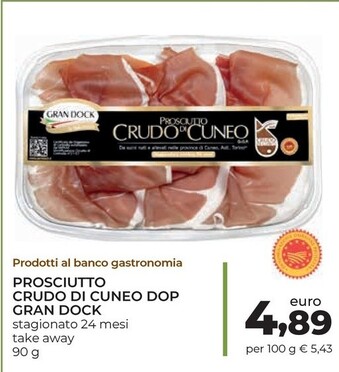 Offerta per Gran Dock - Prosciutto Crudo Di Cuneo DOP a 4,89€ in Conad