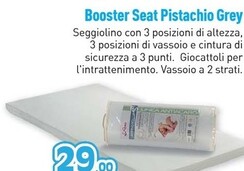 Offerta per Booster Seat Pistachio Grey a 29€ in Eufarma