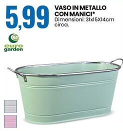 Offerta per Euro Garden Vaso In Metallo Con Manici a 5,99€ in Eurospin
