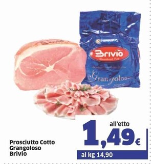 Offerta per Brivio - Prosciutto Cotto Grangoloso a 1,49€ in Sigma