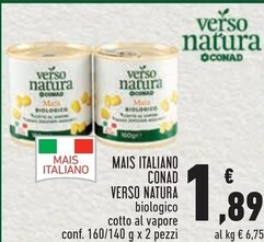 Offerta per Conad Mais Italiano Verso Natura a 1,89€ in Conad City