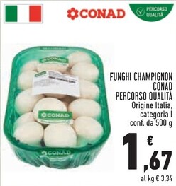 Offerta per Conad Percorso Qualità Funghi Champignon a 1,67€ in Conad City